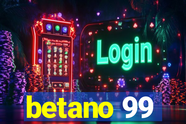 betano 99
